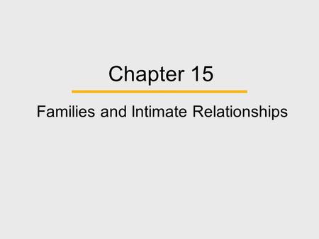 Families and Intimate Relationships