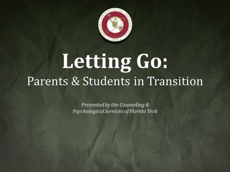 Letting Go: Parents & Students in Transition