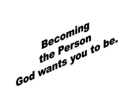 The Balloon with a Difference! Commitment Do we believe that every person I know would be better off living God’s way? Do we believe that we are.