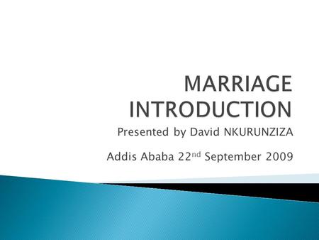 Presented by David NKURUNZIZA Addis Ababa 22 nd September 2009.