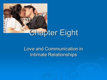 Love and Communication in Intimate Relationships