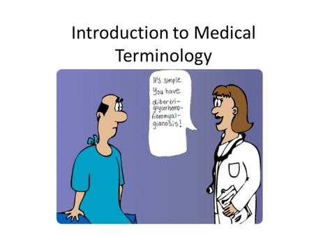 Introduction to Medical Terminology