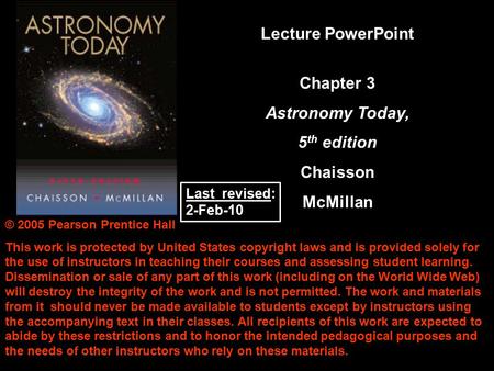 © 2005 Pearson Prentice Hall This work is protected by United States copyright laws and is provided solely for the use of instructors in teaching their.