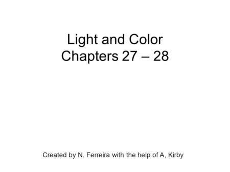 Light and Color Chapters 27 – 28