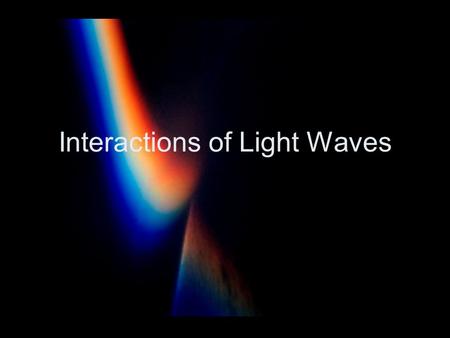 Interactions of Light Waves