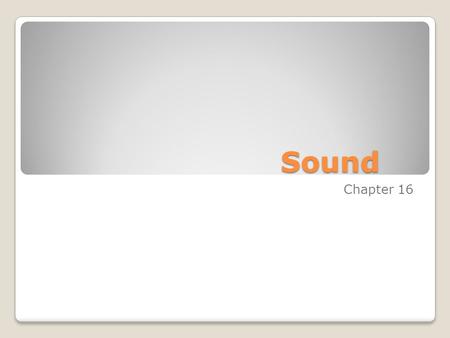 Sound Chapter 16.