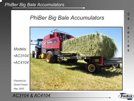 PhiBer Big Bale Accumulators