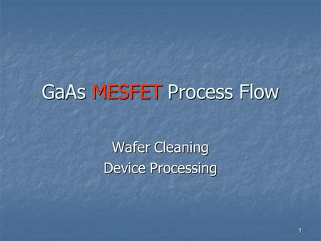 GaAs MESFET Process Flow