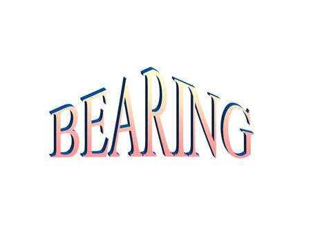 BEARING.