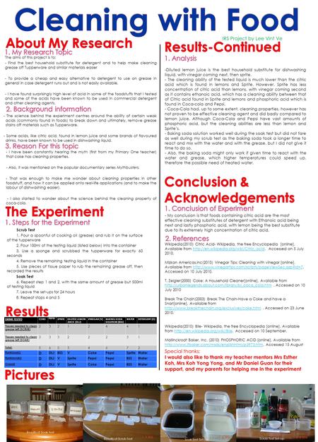 IRS Project by Lee Vint Ve The aims of this project is to: - Find the best household substitute for detergent and to help make cleaning grease off Tupperware.