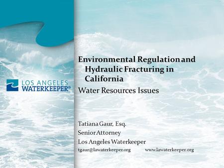 Environmental Regulation and Hydraulic Fracturing in California