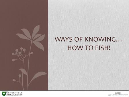 WAYS OF KNOWING… HOW TO FISH!. Western Sport Fishing Fishing for sport has brought many changes to natural lake ecology, mostly for the sake of fun rather.