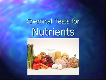 Chemical Tests for Nutrients