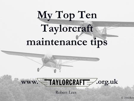 My Top Ten Taylorcraft maintenance tips