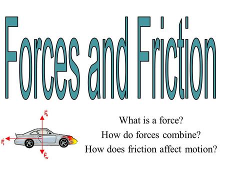 How does friction affect motion?