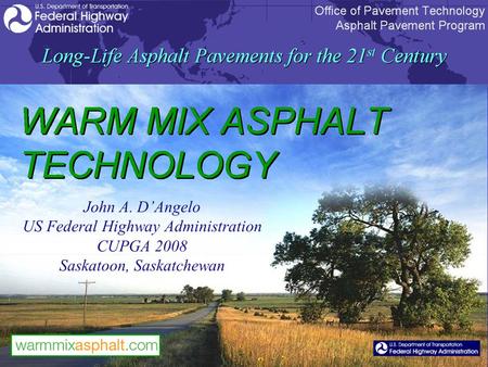 John A. D’Angelo US Federal Highway Administration CUPGA 2008 Saskatoon, Saskatchewan.