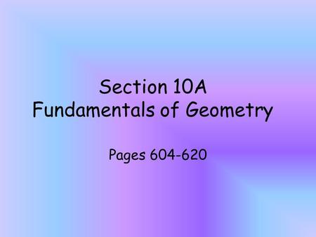 Section 10A Fundamentals of Geometry