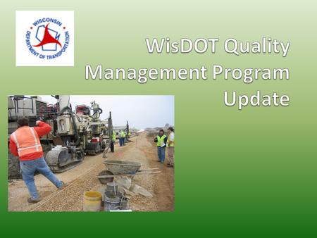 Outline Specification Update ASP-6 Upcoming ASP-6, March 2013 CMM Update Quality Management Program (QMP) What’s New? Review Non-Performance Source Documentation.