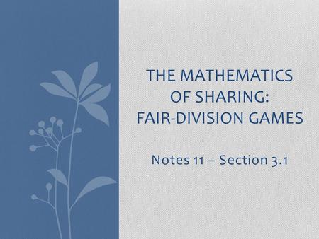 THE MATHEMATICS OF SHARING: FAIR-DIVISION GAMES