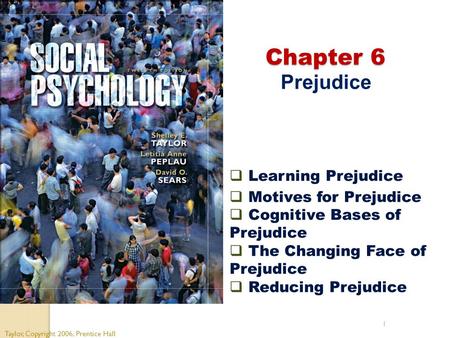 Chapter 6 Prejudice Learning Prejudice Motives for Prejudice