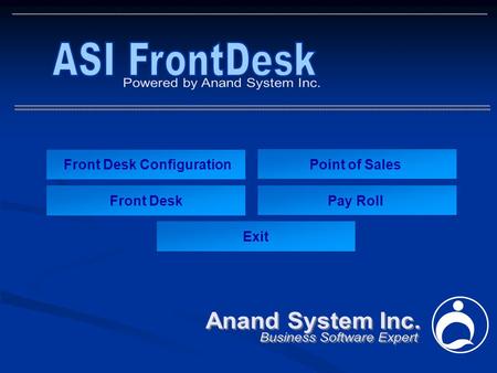 Front Desk Configuration Front Desk Point of Sales Pay Roll Exit.