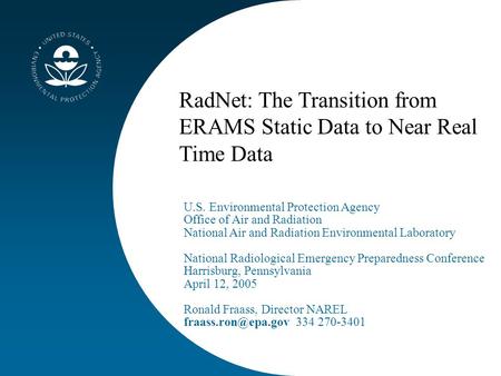 1 EPA NAREL U.S. Environmental Protection Agency Office of Air and Radiation National Air and Radiation Environmental Laboratory National Radiological.