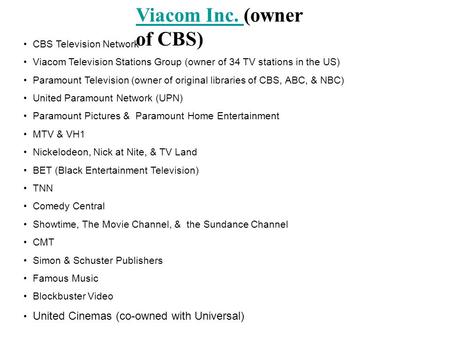 Viacom Inc. (owner of CBS)