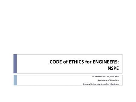 CODE of ETHICS for ENGINEERS: NSPE