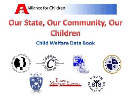 The Numbers – West Virginia 4,317 children were in some sort of out-of-home care on November 31, 2014 – 3,984 in West Virginia – 333 Out of State 171.