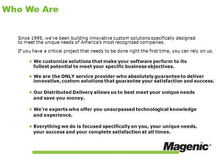 Since 1995, we’ve been building innovative custom solutions specifically designed to meet the unique needs of America’s most recognized companies. If you.