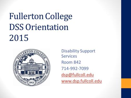 Fullerton College DSS Orientation 2015