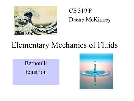 Elementary Mechanics of Fluids