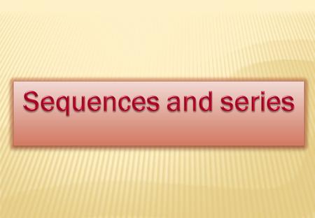 (1) An ordered set of real numbers is called a sequence and is denoted by ( ). If the number of terms is unlimited, then the sequence is said to be an.