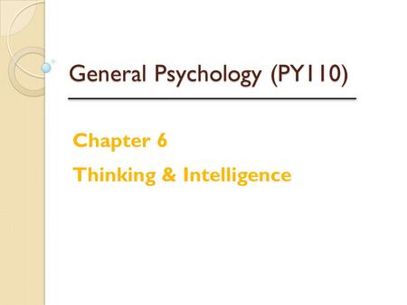 General Psychology (PY110)