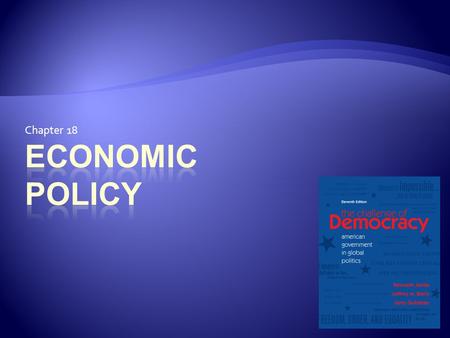 Chapter 18. 2 Theories of Economic Policy  Many different theories about how the U.S. economy functions  So complex, no one actually knows how it works.