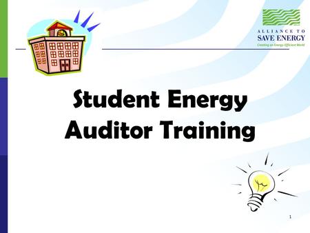 Student Energy Auditor Training 1. Introductions Your name Your greatest environmental concern 2.