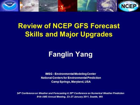 Review of NCEP GFS Forecast Skills and Major Upgrades