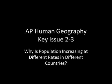 AP Human Geography Key Issue 2-3