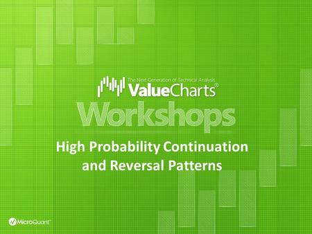 High Probability Continuation and Reversal Patterns