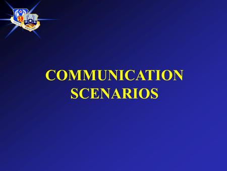 COMMUNICATION SCENARIOS. Scenario #1 You learn that one of your CCOs has received an interest-free loan from a local contractor. It came to your attention.