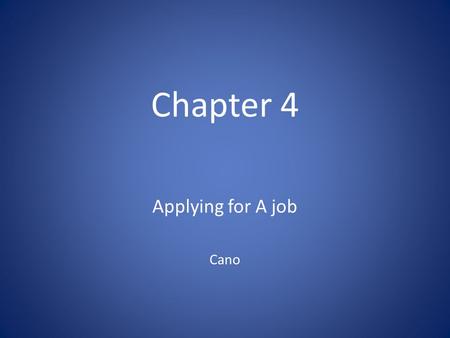 Chapter 4 Applying for A job Cano.