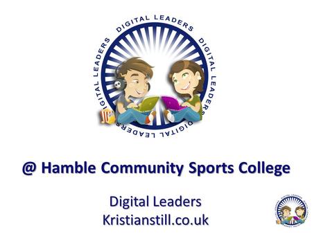 @ Hamble Community Sports College Digital Leaders Kristianstill.co.uk.