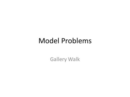 Model Problems Gallery Walk. Zombie Apocalypse The Zombie virus has been unleashed. If at time zero there is only one zombie and the population doubles.