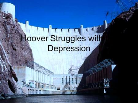 Hoover Struggles with the Depression