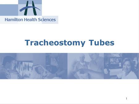 Tracheostomy Tubes.