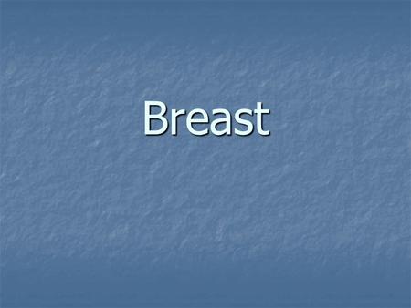 Breast.