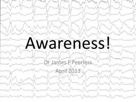 Awareness! Dr James F Peerless April 2013. Definition Incidence Risk Factors Monitoring Action Plans NAP5 Definition Incidence Risk Factors Monitoring.