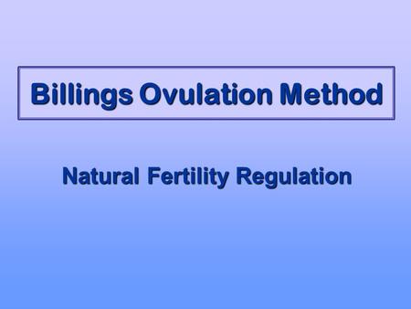 Billings Ovulation Method