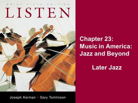 Chapter 23: Music in America: Jazz and Beyond