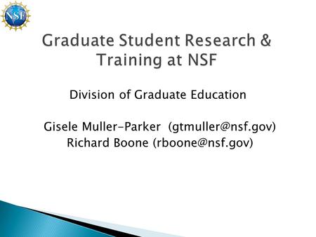 Division of Graduate Education Gisele Muller-Parker Richard Boone